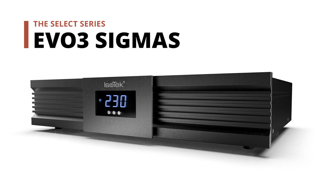 IsoTek EVO3 Sigmas